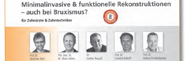 Ivoclar Vivadent organisiert Experten-Symposium zum Thema „Minimalinvasive und funktionelle Rekonstruktionen – auch bei Bruxismus?“